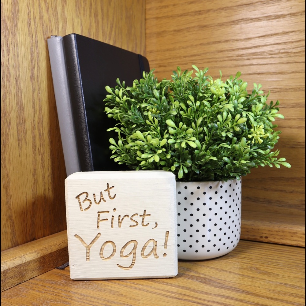 But first, yoga Laser Engraved Wooden Sign